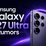 Samsung Galaxy S27 Ultra Rumors featured image showing a futuristic Samsung flagship smartphone with advanced camera lenses, stylus, purple neon lighting, and a high-tech background.